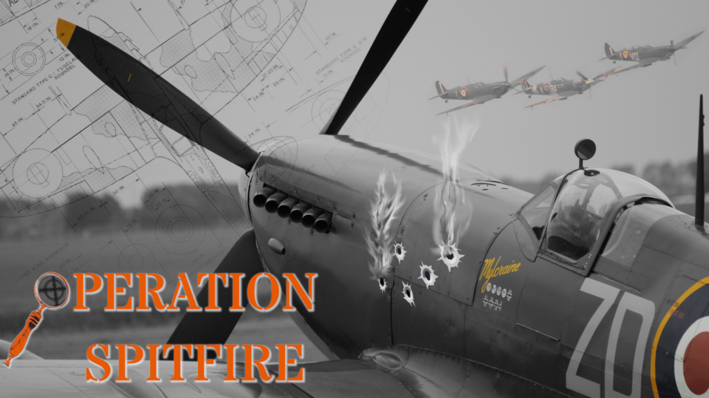 Text reads "Operation Spitfire". A damaged Spitfire lands whilst 3 Spitfires take off and away to fight.
